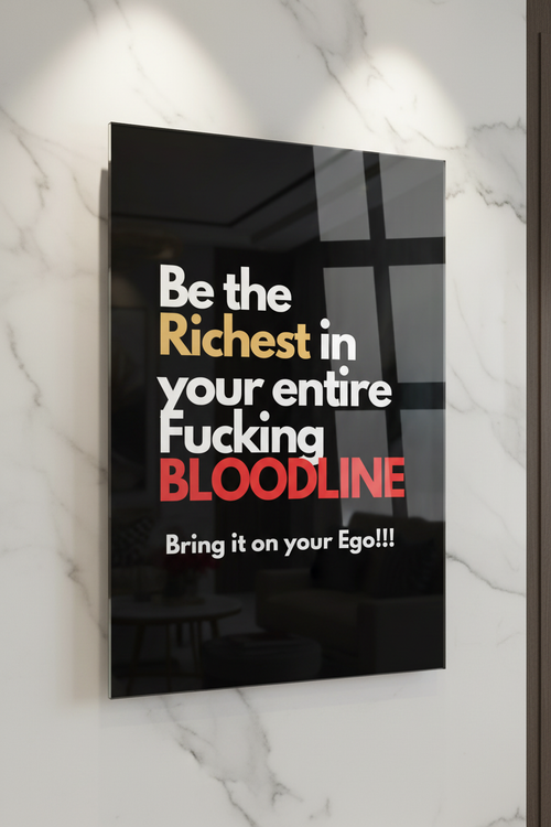 Richest Bloodline plexiglass